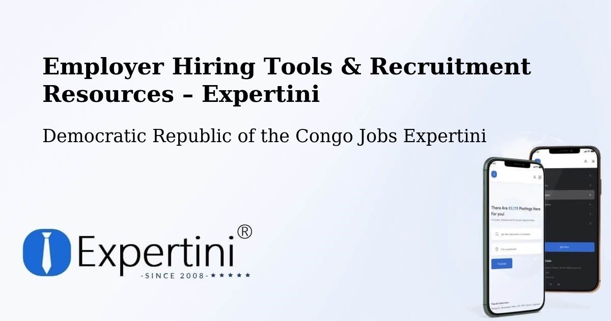 Employer Hiring Tools & Recruitment Resources – Goma - Goma, Democratic Republic of the Congo Jobs Expertini